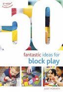 50 Fantastic Ideas for Block Play (Horvath Judit)(Paperback)