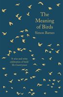 Meaning of Birds (Barnes Simon)(Paperback)