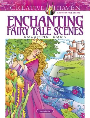 Creative Haven Enchanting Fairy Tale Scenes Coloring Book (Noble Marty)(Paperback / softback)