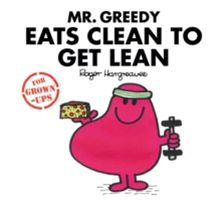 Mr Greedy Eats Clean to Get Lean(Pevná vazba)