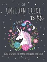 The Unicorn Guide to Life Hardback Book