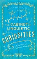 Cabinet of Linguistic Curiosities - A Yearbook of Forgotten Words (Jones Paul Anthony)(Pevná vazba)