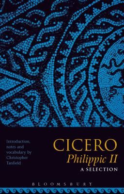 Cicero Philippic II: A Selection(Paperback)