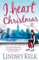 I Heart Christmas (Kelk Lindsey)(Paperback)