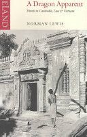 Dragon Apparent - Travels in Cambodia, Laos and Vietnam (Lewis Norman)(Paperback)