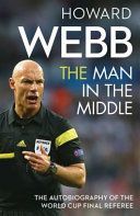 Man in the Middle - The Autobiography of the World Cup Final Referee (Webb Howard)(Paperback)