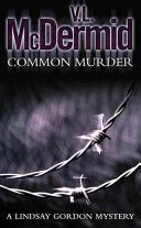 Common Murder (McDermid V. L.)(Paperback)