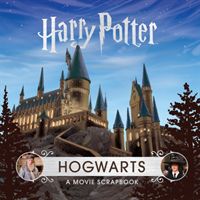 Harry Potter - Hogwarts - A Movie Scrapbook (Bros Warner)(Pevná vazba)