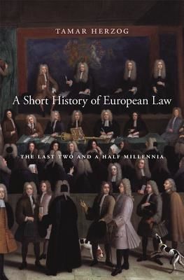 Short History of European Law - The Last Two and a Half Millennia (Herzog Tamar)(Paperback / softback)