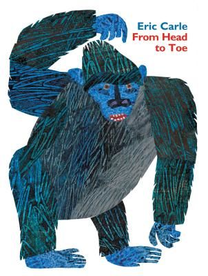 From Head to Toe Padded Board Book (Carle Eric)(Board Books)