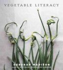 Vegetable Literacy (Madison Deborah)(Pevná vazba)
