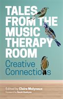 Tales from the Music Therapy Room - Creative Connections(Paperback)