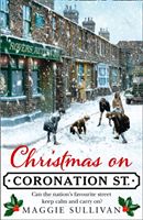 Christmas on Coronation Street - The Perfect Christmas Read (Sullivan Maggie)(Paperback / softback)