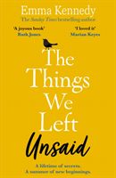 Things We Left Unsaid - An unforgettable story of love and family (Kennedy Emma)(Paperback / softback)