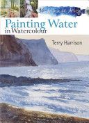 Painting Water in Watercolour (Harrison Terry)(Paperback)