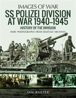 SS Polizei Division at War 1940 - 1945 - History of the Division (Baxter Ian)(Paperback)