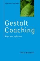 Gestalt Coaching - Right Here, Right Now (Bluckert Peter)(Paperback)