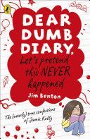 Dear Dumb Diary: Let´s Pretend This Never Happened - Benton Jim