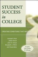 Student Success in College - Creating Conditions That Matter (Includes New Preface and Epilogue) (Kuh George D.)(Paperback)