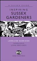 Inspiring Sussex Gardeners (Harrison Lorraine)(Pevná vazba)