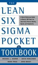 Lean Six Sigma Pocket Toolbook: A Quick Reference Guide to Nearly 100 Tools for Improving Quality and Speed (Maxey John)(Paperback)