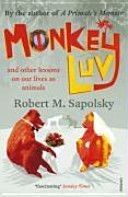 Monkeyluv - And Other Lessons in Our Lives as Animals (Sapolsky Robert M.)(Paperback)