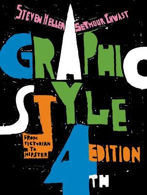 Graphic Style: From Victorian to Hipster (Steven Heller)(Paperback / softback)