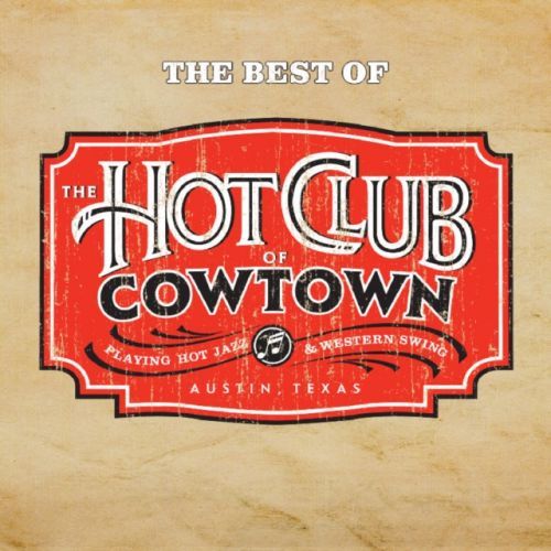 Best of Hot Club of Cowtown (The Hot Club of Cowtown) (CD / Album)