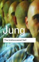 Undiscovered Self - Answers to Questions Raised by the Present World Crisis (Jung C. G.)(Paperback)