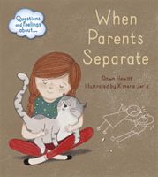 Questions and Feelings About: When parents separate (Hewitt Dawn)(Paperback / softback)