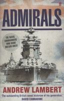 Admirals - The Naval Commanders Who Made Britain Great (Lambert Andrew)(Paperback)