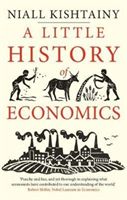 A Little History of Economics (Kishtainy Niall)(Paperback)