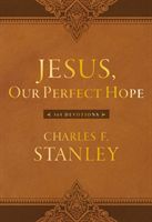 Jesus, Our Perfect Hope - 365 Devotions (Stanley Charles F.)(Leather / fine binding)