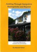 Ambling Through Hampshire, Basingstoke and Beyond - 30 Circular Walks Around Hampshire Inns and Teashops (Parker Malcolm)(Paperback)