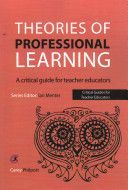 Theories of Professional Learning - A Critical Guide for Teacher Educators (Philpott Carey)(Paperback)