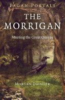 Pagan Portals - The Morrigan - Meeting the Great Queens (Daimler Morgan)(Paperback)
