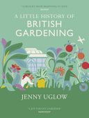 Little History of British Gardening (Uglow Jenny)(Pevná vazba)