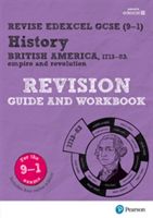 Revise Edexcel GCSE (9-1) History British America Revision Guide and Workbook - (with free online edition) (Taylor Kirsty)(Mixed media product)