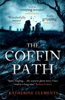 Coffin Path - 'The perfect ghost story' (Clements Katherine)(Paperback / softback)