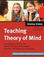 Teaching Theory of Mind - A Curriculum for Children with High Functioning Autism, Asperger's Syndrome, and Related Social Challenges (Ordetx Kirstina)(Paperback / softback)