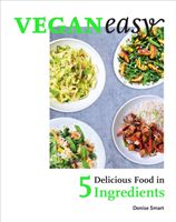Veganeasy! - Delicious Food in 5 Ingredients (Smart Denise)(Pevná vazba)