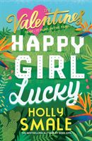 Valentines: Happy Girl Lucky (Smale Holly)(Paperback / softback)
