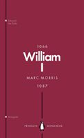 William I (Penguin Monarchs) - England's Conqueror (Morris Marc)(Paperback)