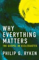 WHY EVERYTHING MATTERS (RYKEN PHILIP)(Paperback)