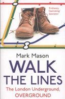 Walk the Lines - The London Underground, Overground (Mason Mark)(Paperback)