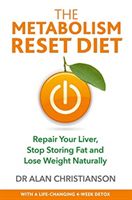 Metabolism Reset Diet - Repair Your Liver, Stop Storing Fat and Lose Weight Naturally (Christianson Dr Alan)(Paperback / softback)