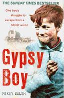 Gypsy Boy - One Boy's Struggle to Escape from a Secret World (Walsh Mikey)(Paperback)