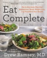 Eat Complete - The 21 Nutrients That Fuel Brainpower, Boost Weight Loss, and Transform Your Health (Ramsey Drew)(Pevná vazba)