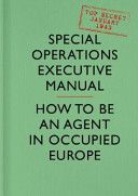 SOE Manual - How to be an Agent in Occupied Europe (British Special Operations Executive)(Pevná vazba)