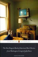 New Penguin Book of American Short Stories, from Washington Irving to Lydia Davis (Boddy Kasia)(Paperback)